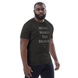 'Music Makes You Braver' Classic Organic Cotton T-shirt 'Music Makes You Braver' Classic Organic Cotton T-shirt
