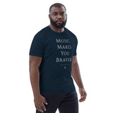 'Music Makes You Braver' Classic Organic Cotton T-shirt 'Music Makes You Braver' Classic Organic Cotton T-shirt